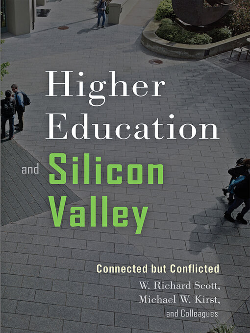 Title details for Higher Education and Silicon Valley by W. Richard Scott - Available